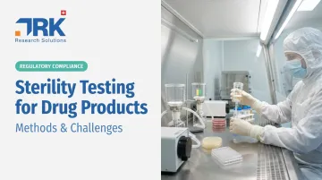 Sterility Testing for Drug Products: Methods & Challenges