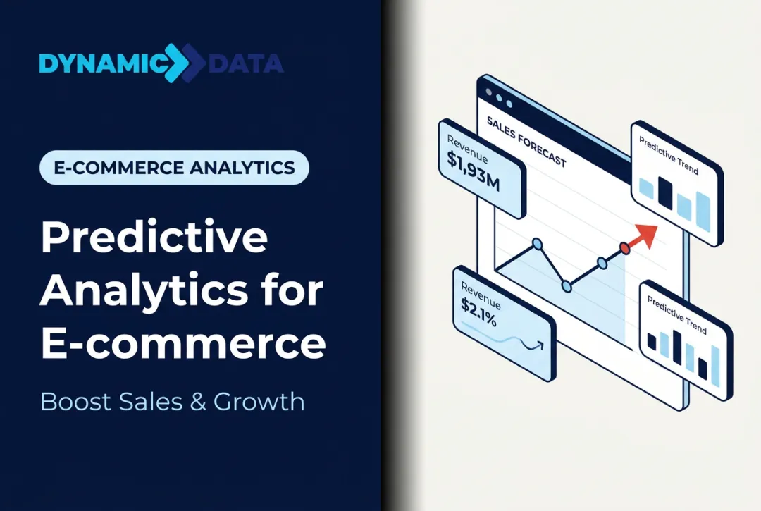 Predictive Analytics for E-commerce: Boost Sales & Growth