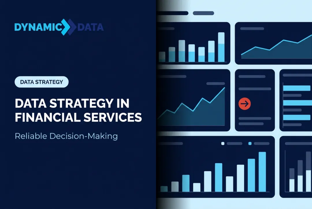 Data Strategy in Financial Services: Reliable Decision-Making