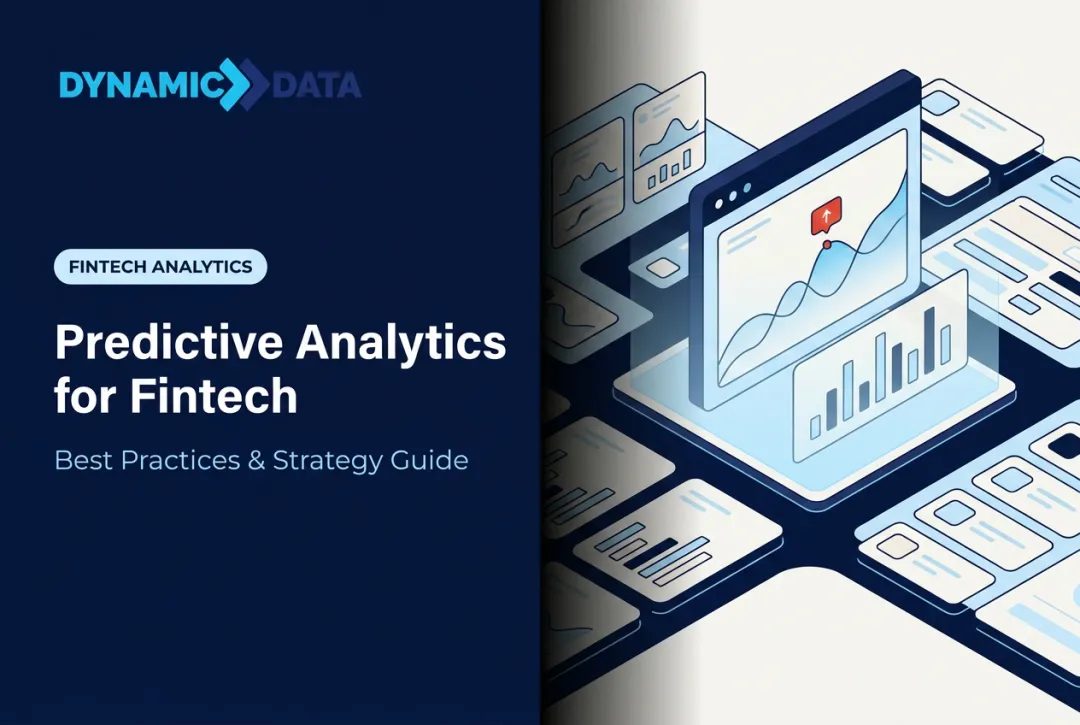 Predictive Analytics for Fintech: Best Practices & Strategy Guide
