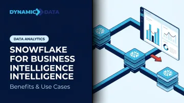 Snowflake for Business Intelligence: Benefits &amp; Use Cases