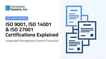 ISO 9001, ISO 14001 &amp; ISO 27001 Certifications Explained