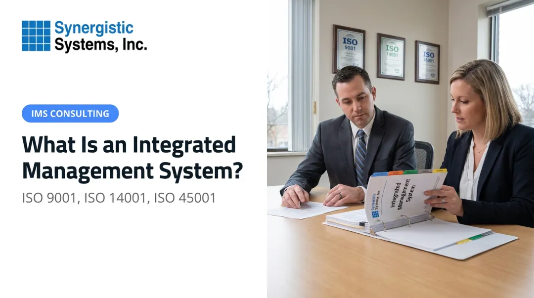 What Is an Integrated Management System? ISO 9001, ISO 14001, ISO 45001