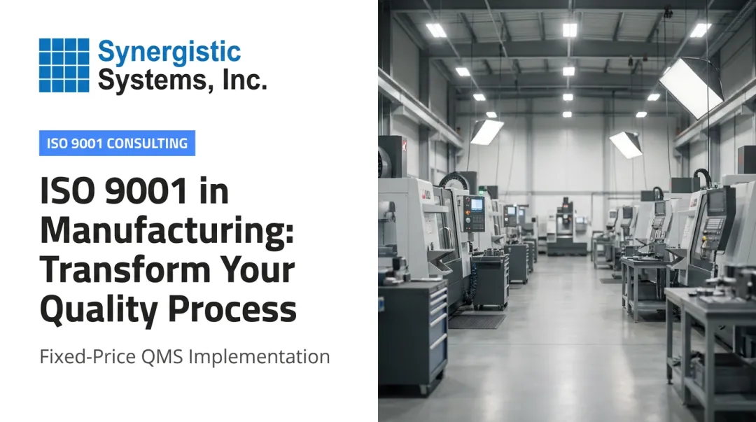 ISO 9001 in Manufacturing: Transform Your Quality Process