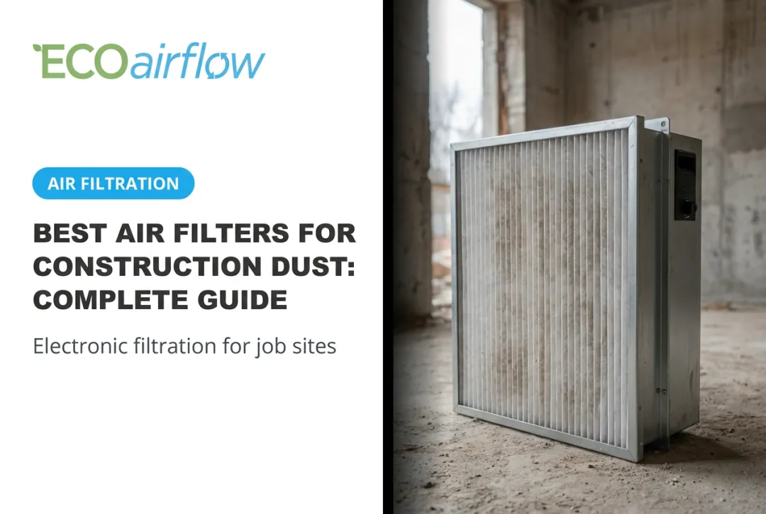 Best Air Filters for Construction Dust: Complete Guide