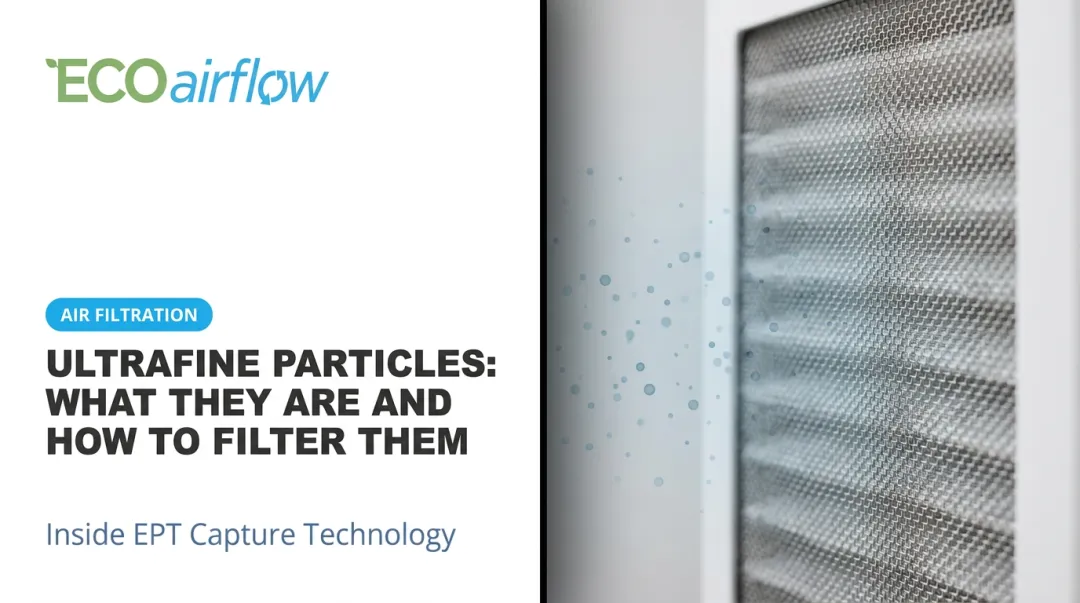 Ultrafine Particles: What They Are and How to Filter Them