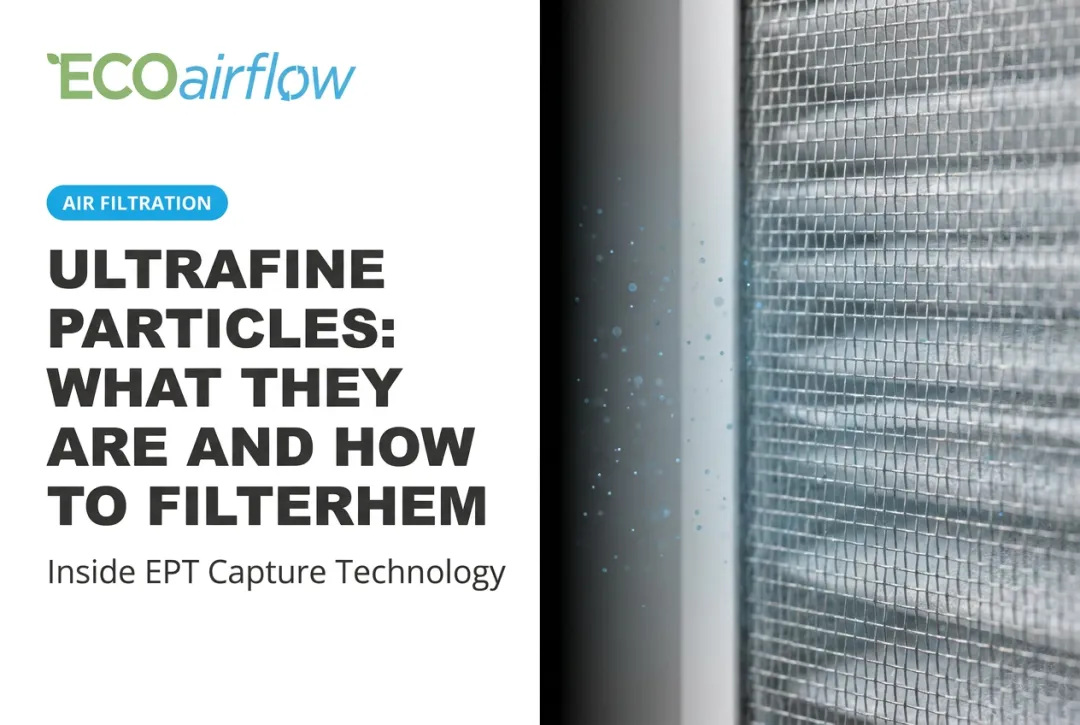 Ultrafine Particles: What They Are and How to Filter Them