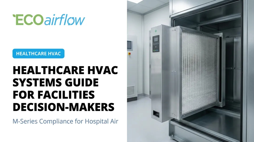 Healthcare HVAC Systems Guide for Facilities Decision-Makers