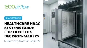 Healthcare HVAC Systems Guide for Facilities Decision-Makers
