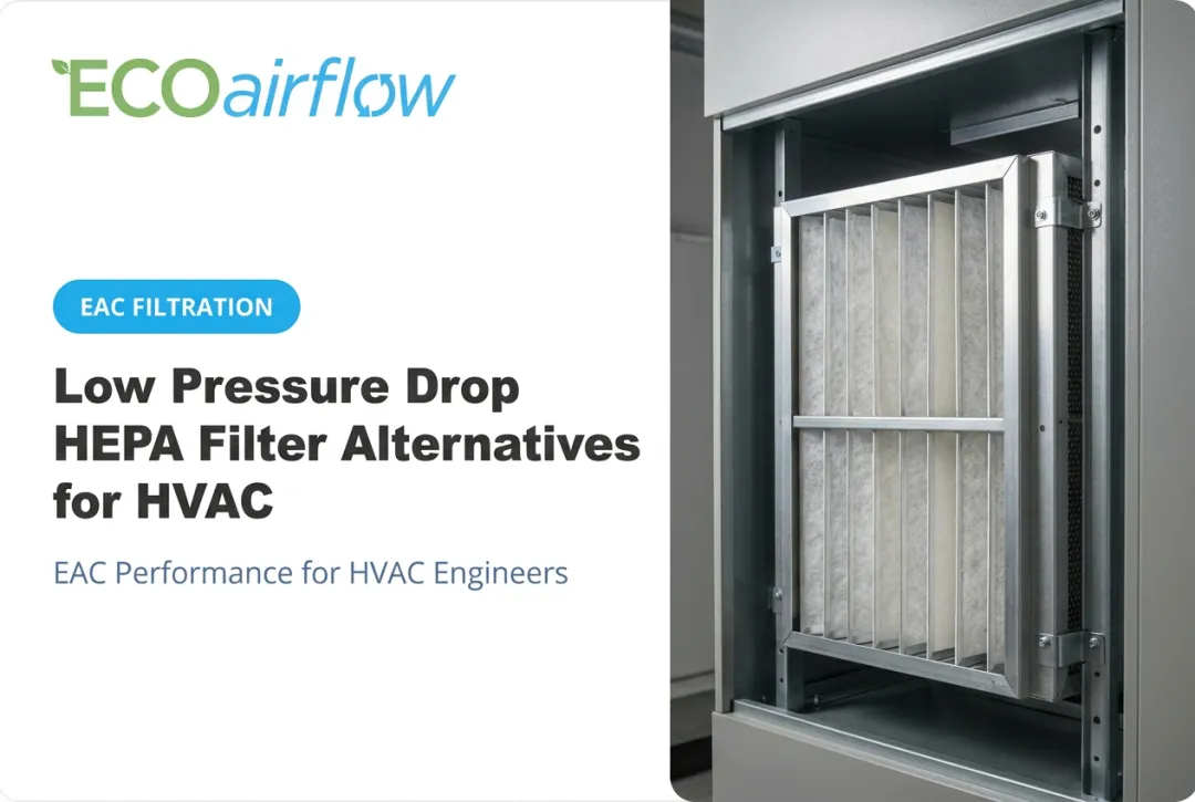 Low Pressure Drop HEPA Filter Alternatives for HVAC