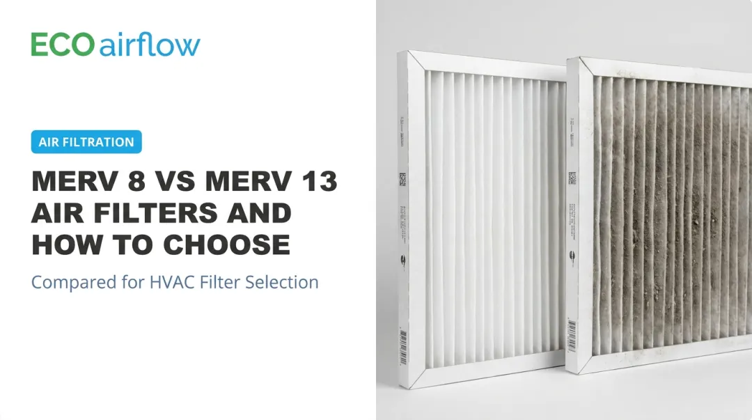 MERV 8 vs MERV 13 Air Filters and How to Choose