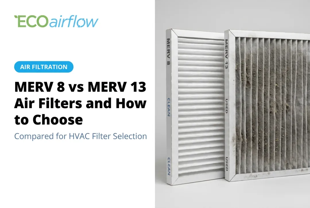 MERV 8 vs MERV 13 Air Filters and How to Choose
