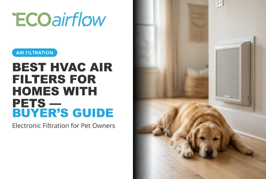 Best HVAC Air Filters for Homes with Pets — Buyer's Guide