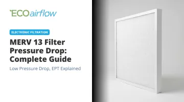 MERV 13 Filter Pressure Drop: Complete Guide
