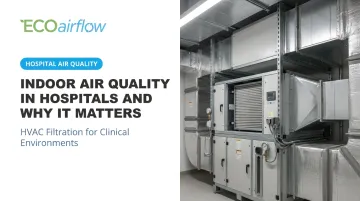 Indoor Air Quality in Hospitals and Why It Matters
