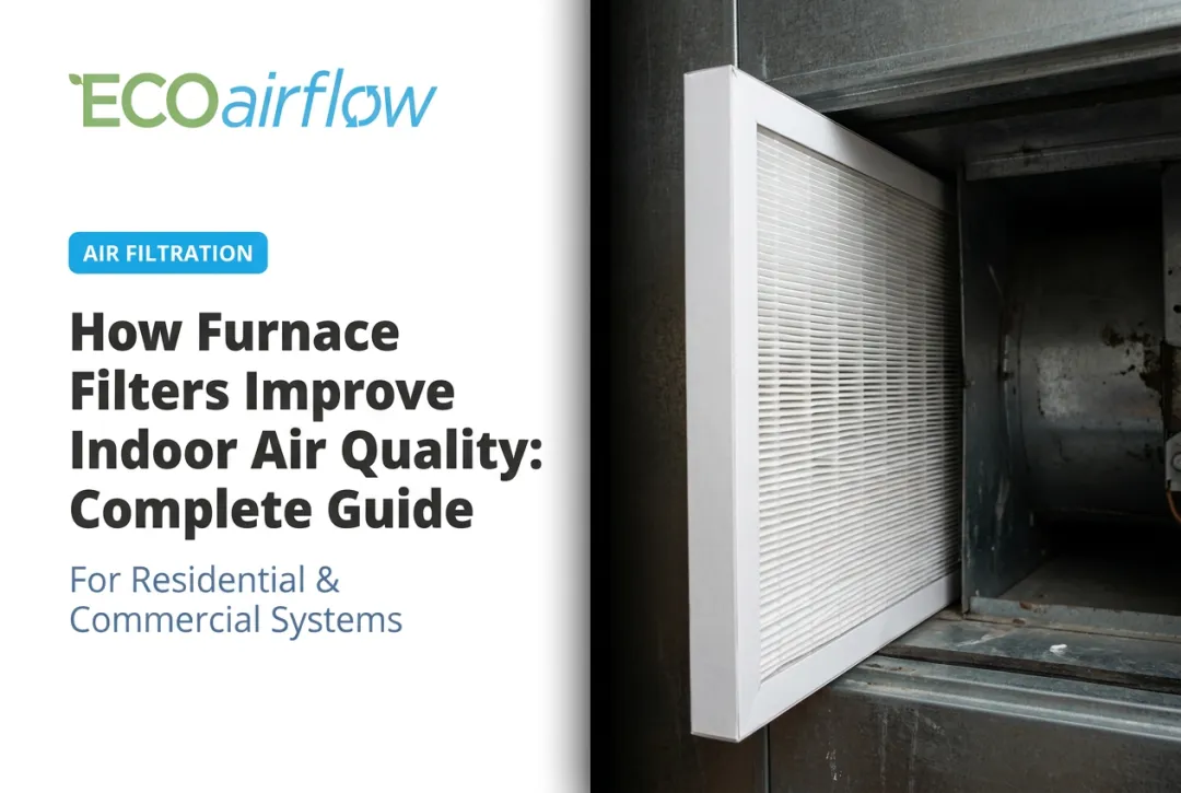 How Furnace Filters Improve Indoor Air Quality: Complete Guide