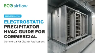 Electrostatic Precipitator HVAC Guide for Commercial
