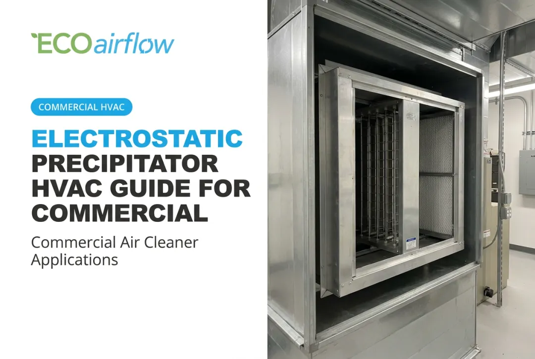 Electrostatic Precipitator HVAC Guide for Commercial