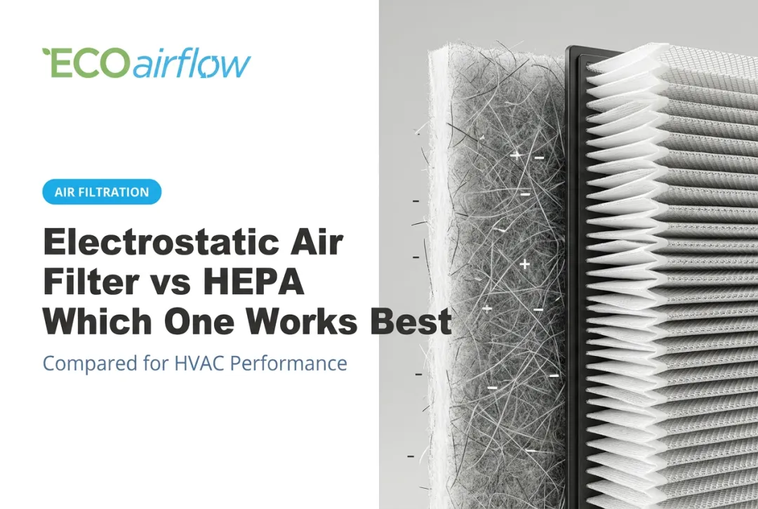 Electrostatic Air Filter vs HEPA Which One Works Best