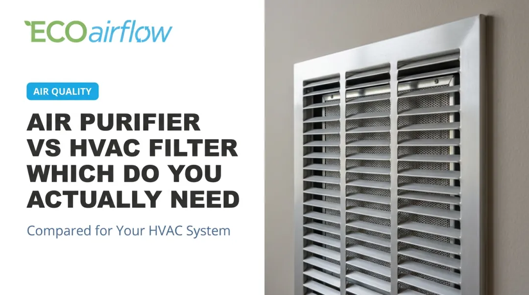Air Purifier vs HVAC Filter Which Do You Actually Need