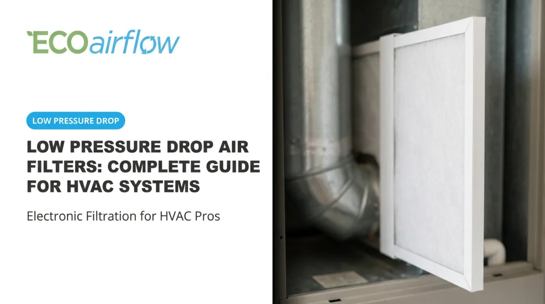 Low Pressure Drop Air Filters: Complete Guide for HVAC Systems