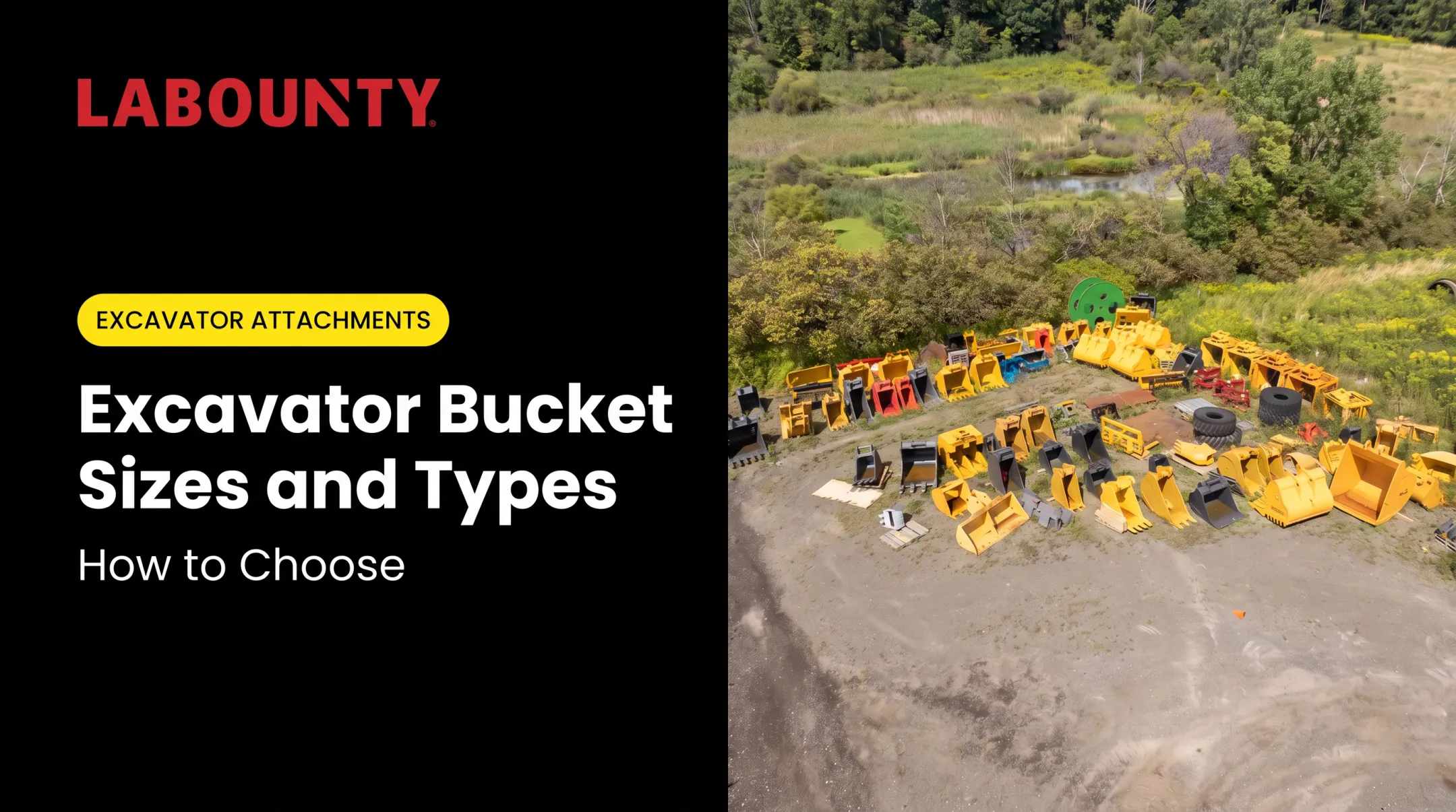 Excavator Bucket Sizes and Types: How to Choose