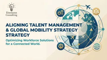 Aligning Talent Management &amp; Global Mobility Strategy