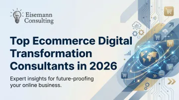 Top Ecommerce Digital Transformation Consultants in 2026