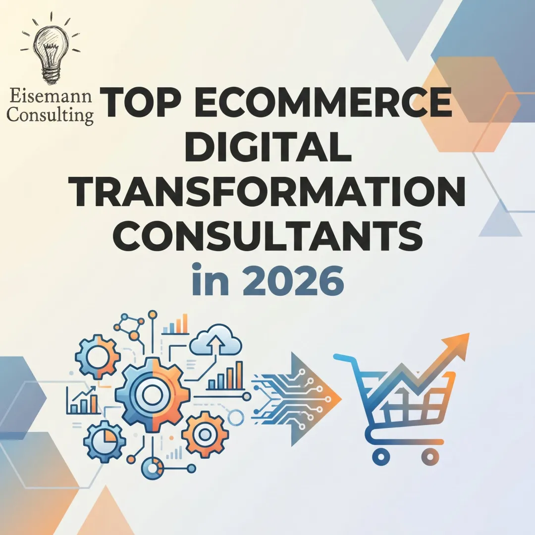 Top Ecommerce Digital Transformation Consultants in 2026