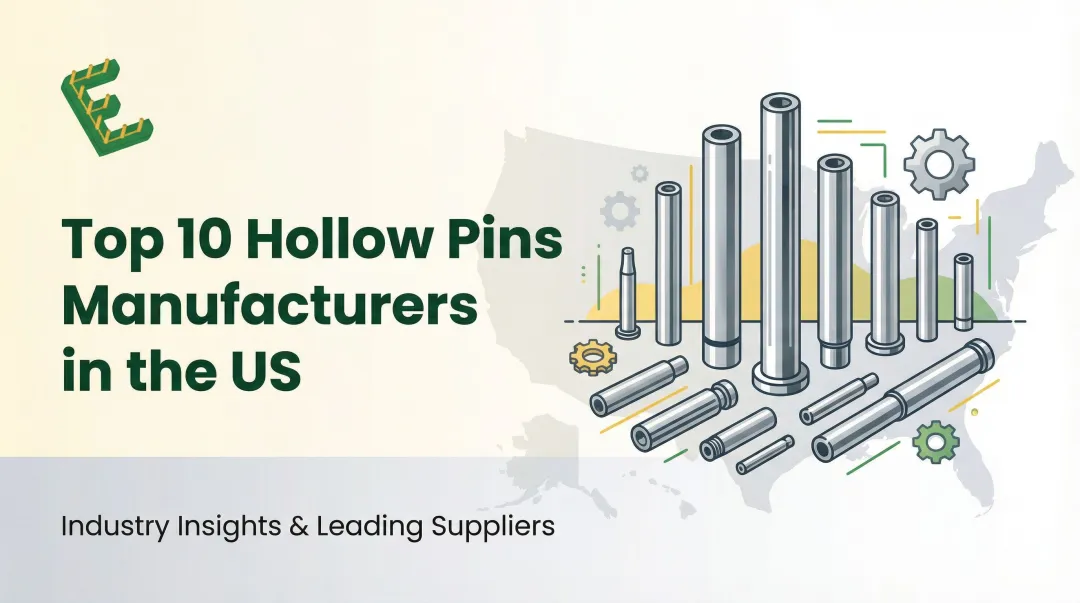 Top 10 Hollow Pins Manufacturers in the US