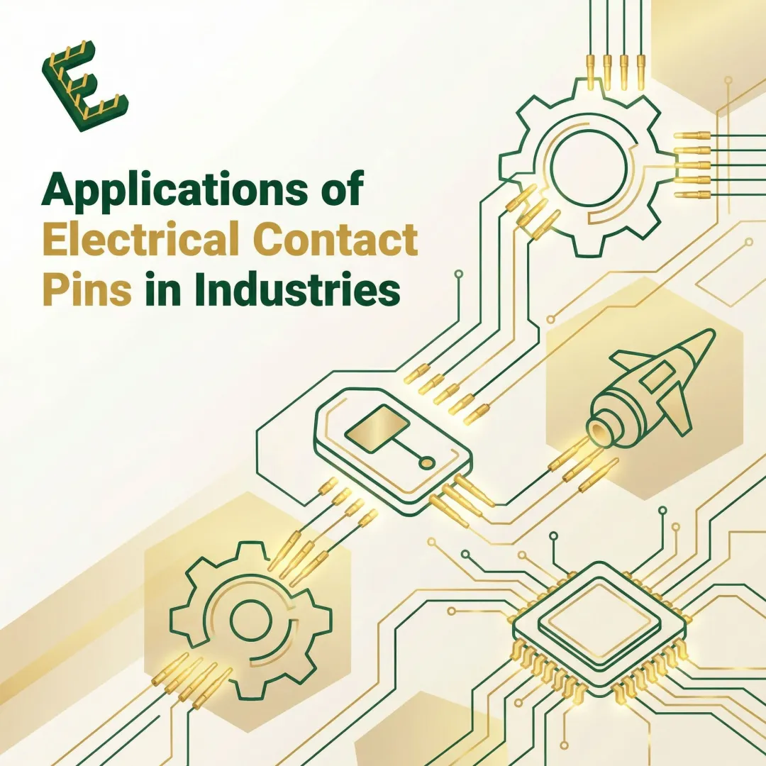 Applications of Electrical Contact Pins in Industries
