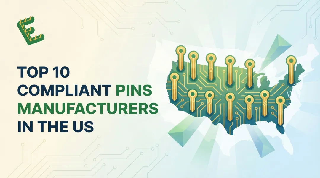 Top 10 Compliant Pins Manufacturers in the US