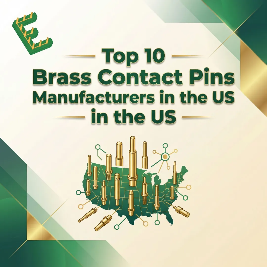 Top 10 Brass Contact Pins Manufacturers in the US