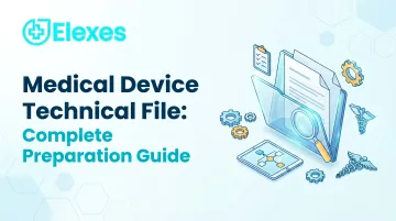Medical Device Technical File: Complete Preparation Guide