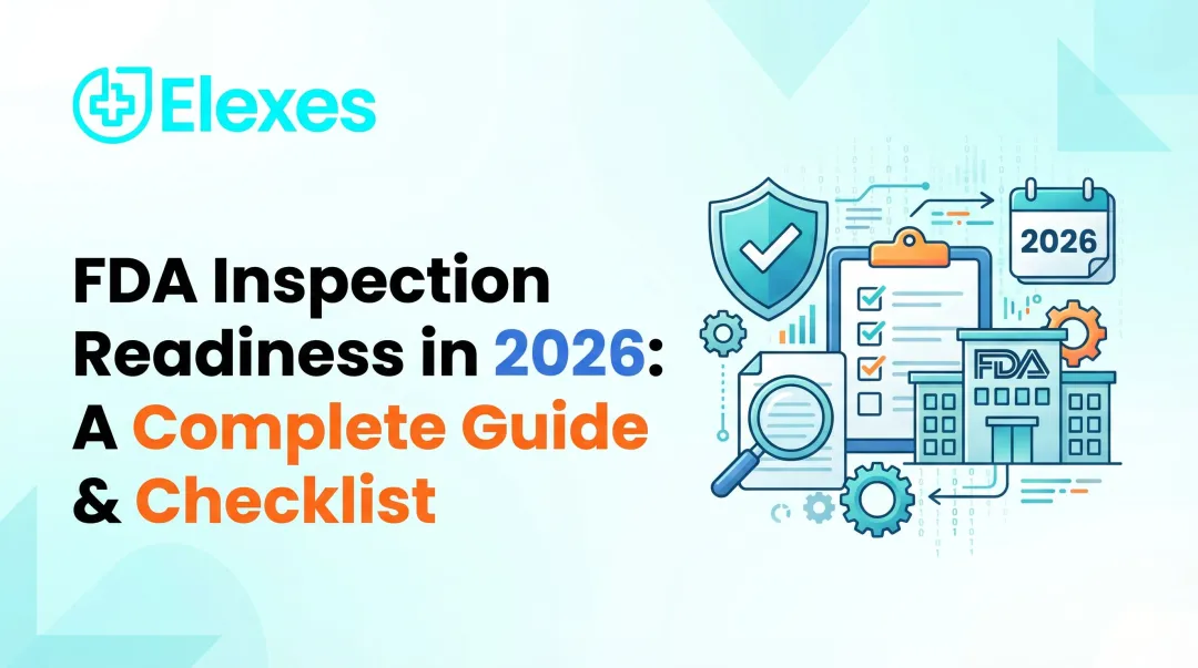 FDA Inspection Readiness in 2026: A Complete Guide & Checklist
