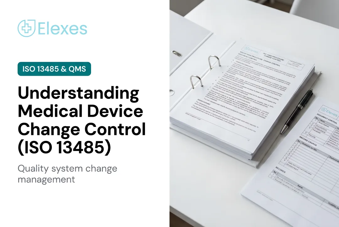 Understanding Medical Device Change Control (ISO 13485)