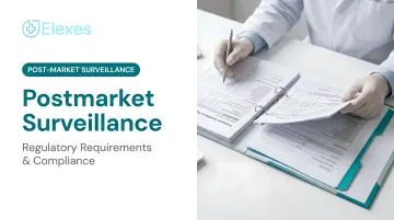 Postmarket Surveillance: Regulatory Requirements &amp; Compliance