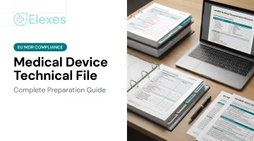 Medical Device Technical File: Complete Preparation Guide