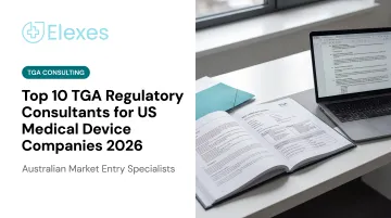 Top 10 TGA Regulatory Consultants for US Medical Device Companies 2026