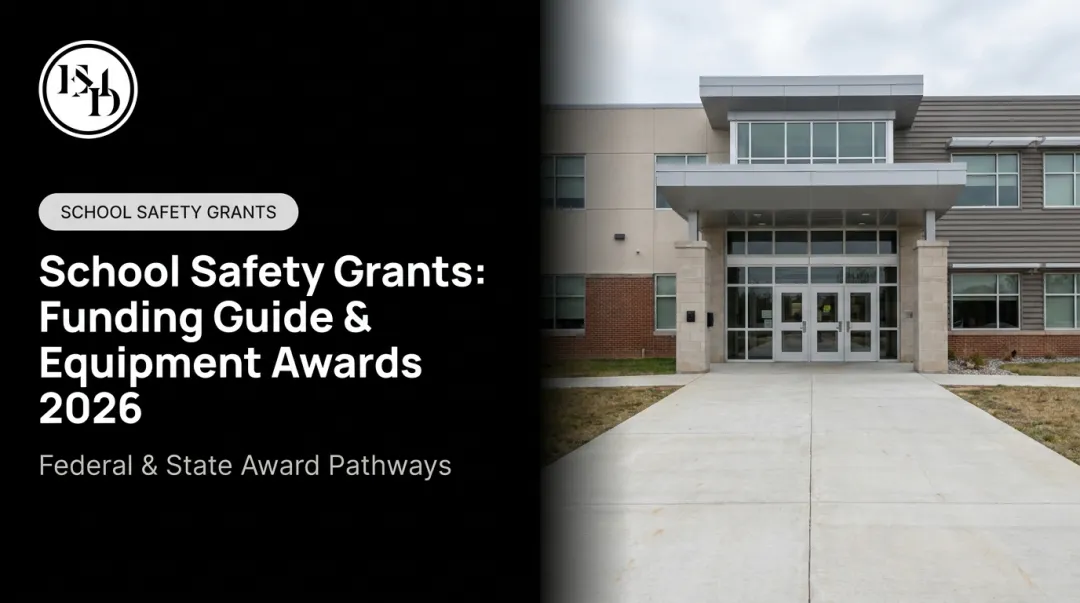 School Safety Grants: Funding Guide & Equipment Awards 2026
