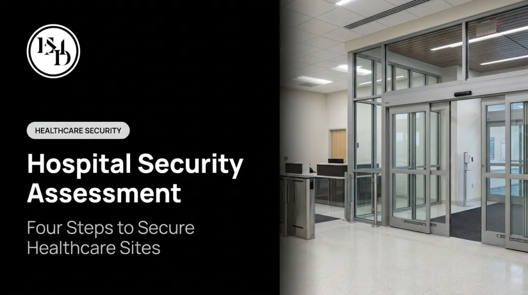 Hospital Security Assessment: Four Steps to Secure Healthcare Sites