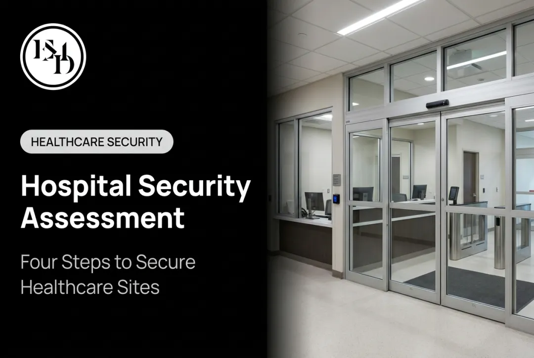 Hospital Security Assessment: Four Steps to Secure Healthcare Sites