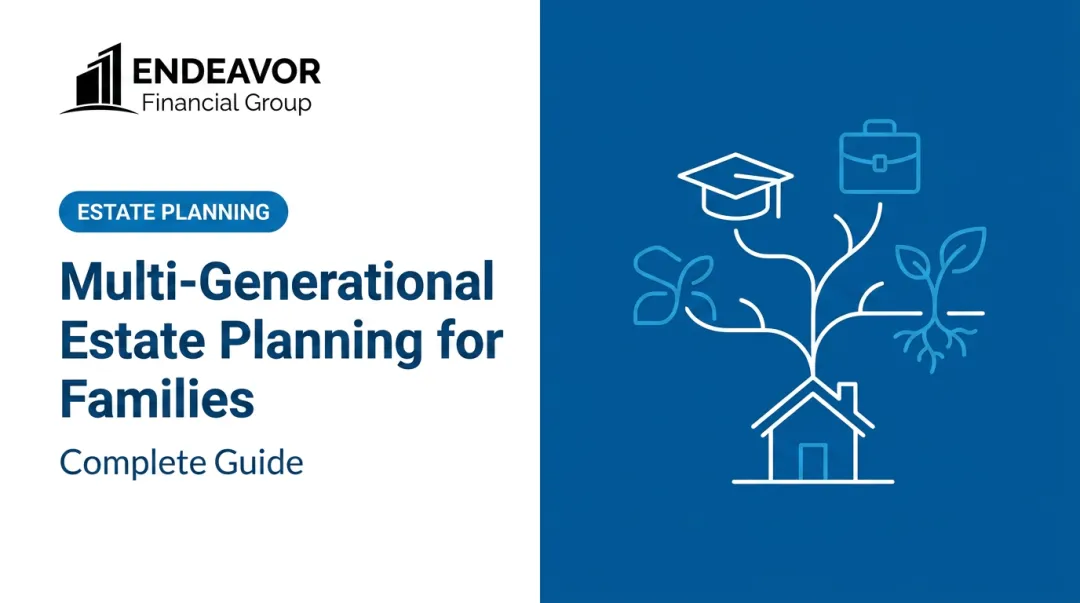 Multi-Generational Estate Planning for Families: Complete Guide