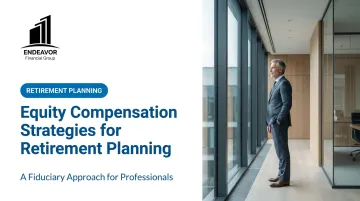 Equity Compensation Strategies for Retirement Planning