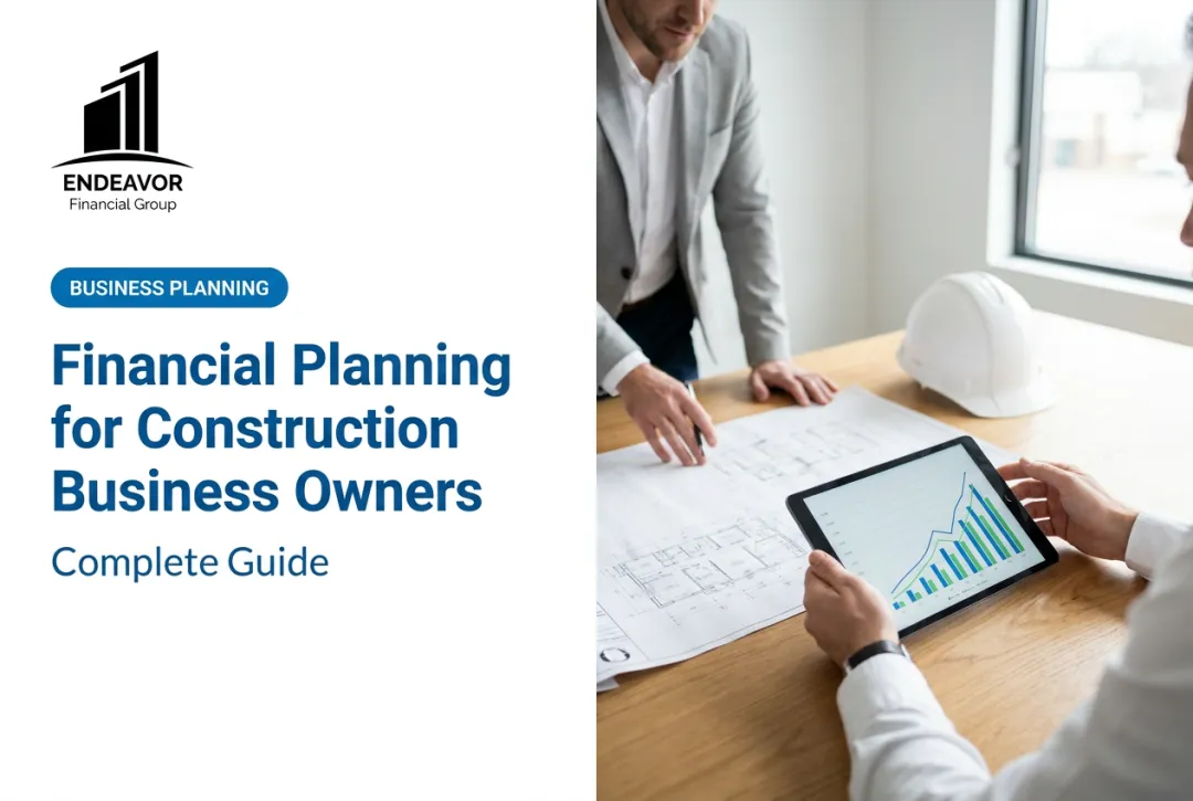 Financial Planning for Construction Business Owners: Complete Guide