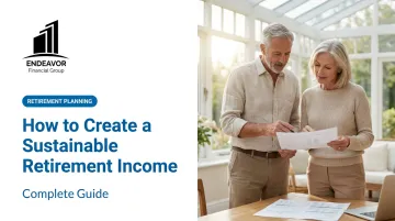 How to Create a Sustainable Retirement Income: Complete Guide
