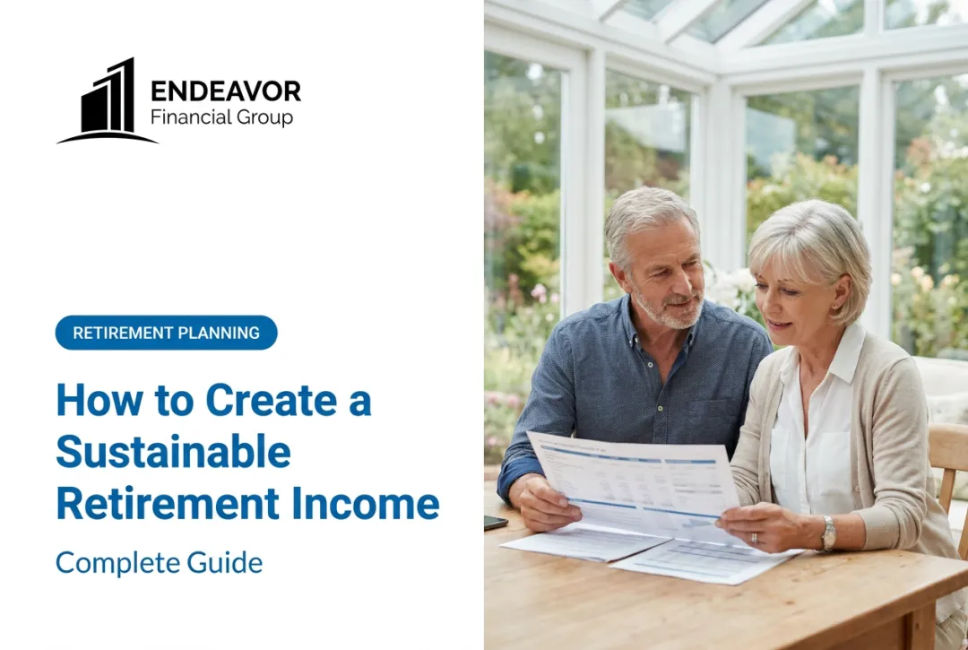 How to Create a Sustainable Retirement Income: Complete Guide
