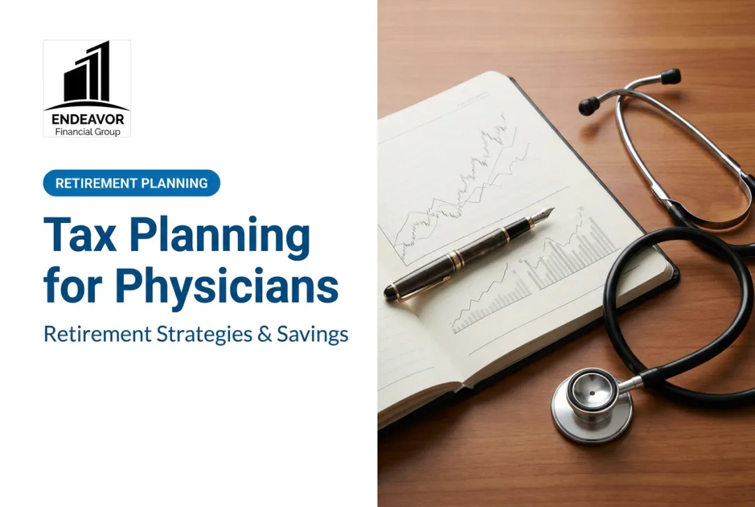 Tax Planning for Physicians: Retirement Strategies & Savings