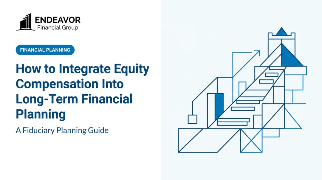 How to Integrate Equity Compensation Into Long-Term Financial Planning