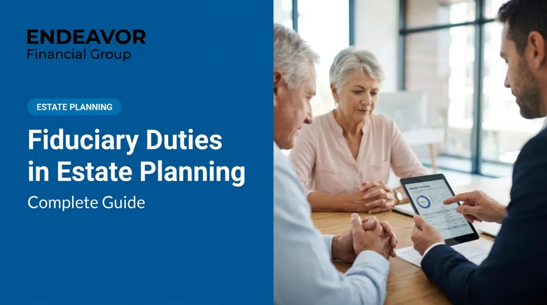 Fiduciary Duties in Estate Planning: Complete Guide
